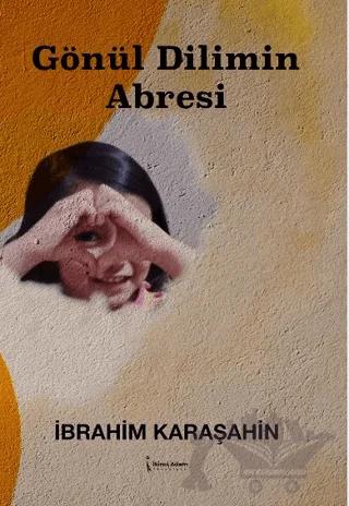 Gönül Dilimin Abresi