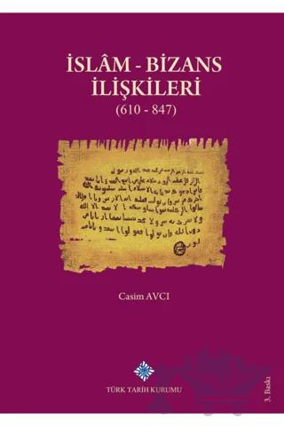 İslam - Bizans İlişkileri (610 - 847)
