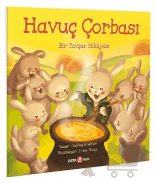 Havuç Çorbası - Bir Tavşan Hikayesi – Oakley Graham – Beta Kids kitap kapağı