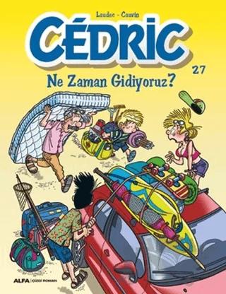 Cedric 27 - Ne Zaman Gidiyoruz?