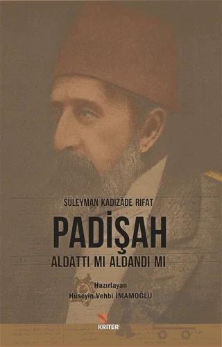 Padişah Aldattı Mı Aldandı Mı