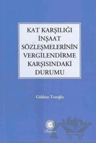 Kat Karşılığı İnşaat Sözleşmelerinin Vergilendirme Karşısındaki Durumu