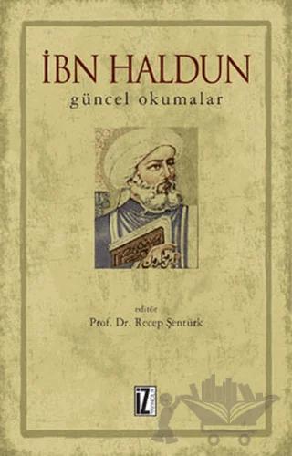 İbn Haldun - Güncel Okumalar