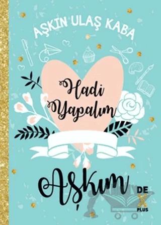 Hadi Yapalım Aşkım