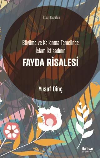 Büyüme ve Kalkınma Temelinde İslam İktisadının FAYDA RİSALESİ – Yusuf Dinç – İktisat Yayınları kitap kapağı