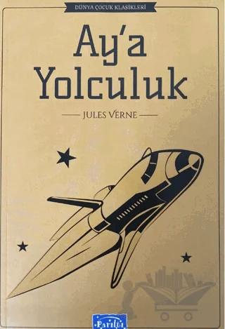 Aya Yolculuk – Jules Verne – Parıltı Yayınları kitap kapağı