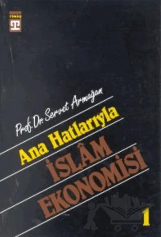 Ana Hatlarıyla İslam Ekonomisi