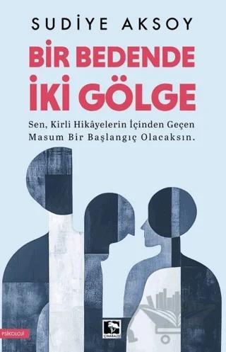 Bir Bedende İki Gölge