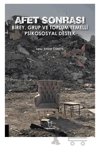 Afet Sonrası Birey, Grup ve Toplum Temelli Psikososyal Destek
