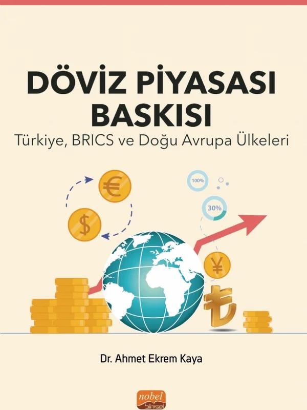 DÖVİZ PİYASASI BASKISI - Türkiye, BRICS ve Doğu Avrupa Ülkeleri