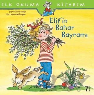 İlk Okuma Kitabım - Elif’in Bahar Bayramı