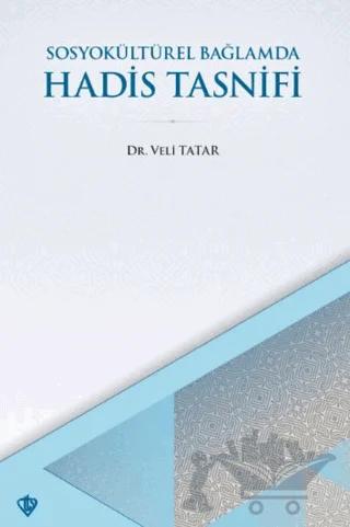 SosyoKültürel Bağlamda Hadis Tasnifi