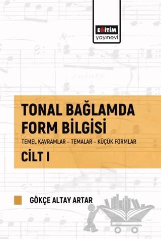 Tonal Bağlamda Form Bilgisi Cilt 1