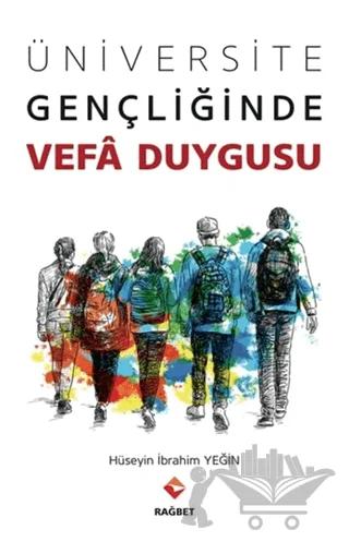 Üniversite Gençliğinde Vefa Duygusu