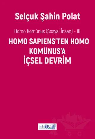 Homo Komünus -III- İçsel Devrim
