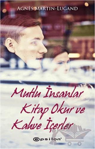 Mutlu İnsanlar Kitap Okur ve Kahve İçerler