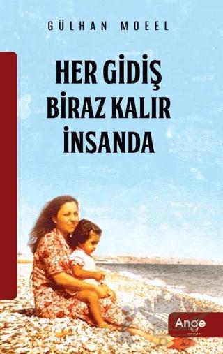 Her Gidiş Biraz Kalır İnsanda