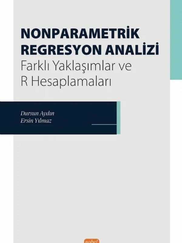 NONPARAMETRİK REGRESYON ANALİZİ - Farklı Yaklaşımlar ve R Hesaplamaları