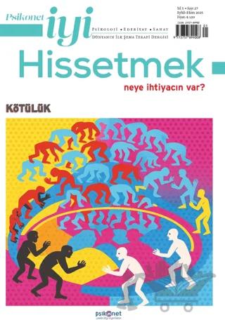 Psikonet İyi Hissetmek Sayı: 27 - Neye İhtiyacın Var? Kötülük