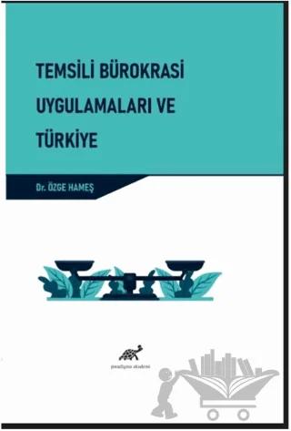 Temsili Bürokrasi Uygulamaları ve Türkiye