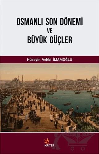 Osmanlı Son Dönemi ve Büyük Güçler