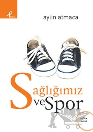 Sağlığımız ve Spor