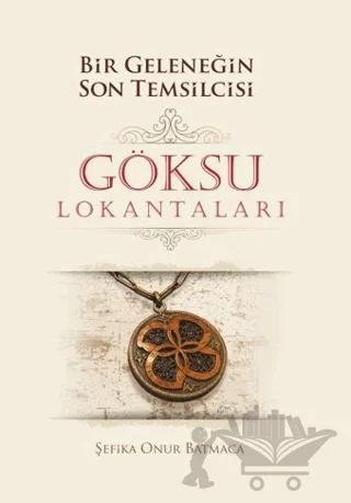 Bir Geleneğin Son Temsilcisi Göksu Lokantaları