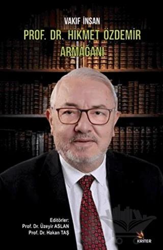 Vakıf İnsan Prof. Dr. Hikmet Özdemir Armağanı