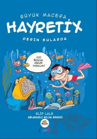 Büyük Macera: Hayretix Derin Sularda