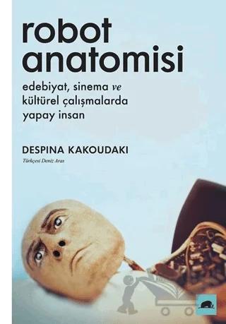 Robot Anatomisi – Despina Kakoudaki – Kolektif Kitap kitap kapağı