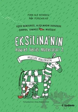 Ekşilina'nın Hayret Verici Maceraları 2: Mucize Beklerken