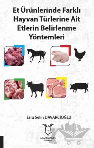 Et Ürünlerinde Farklı Hayvan Türlerine Ait Etlerin Belirlenme Yöntemleri