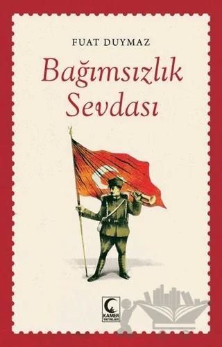 Bağımsızlık Sevdası