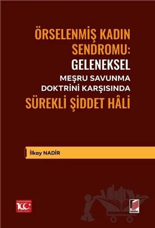 Geleneksel Meşru Savunma Doktrini Karşısında Sürekli Şiddet Hâli