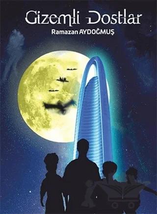 Gizemli Dostlar – Ramazan Aydoğmuş – Cinius Yayınları kitap kapağı