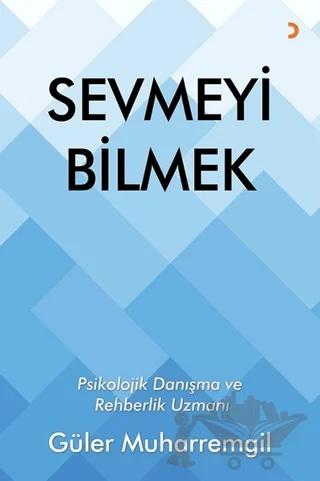 Sevmeyi Bilmek