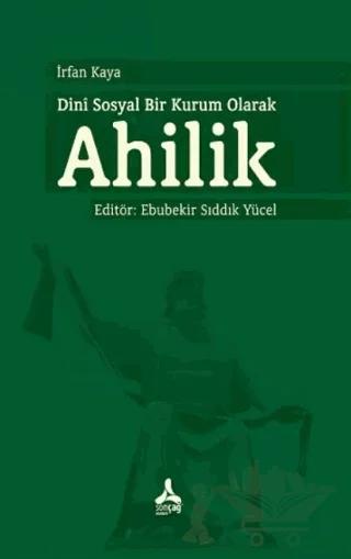 Dini Sosyal Bir Kurum Olarak Ahilik