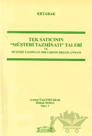 Tek Satıcının Müşteri Tazminatı Talebi ve Müşteri Tazminatı Miktarının Hesaplanması
