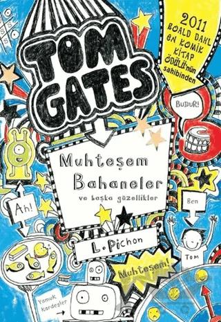 Tom Gates Muhteşem Bahaneler ve Başka Güzellikler