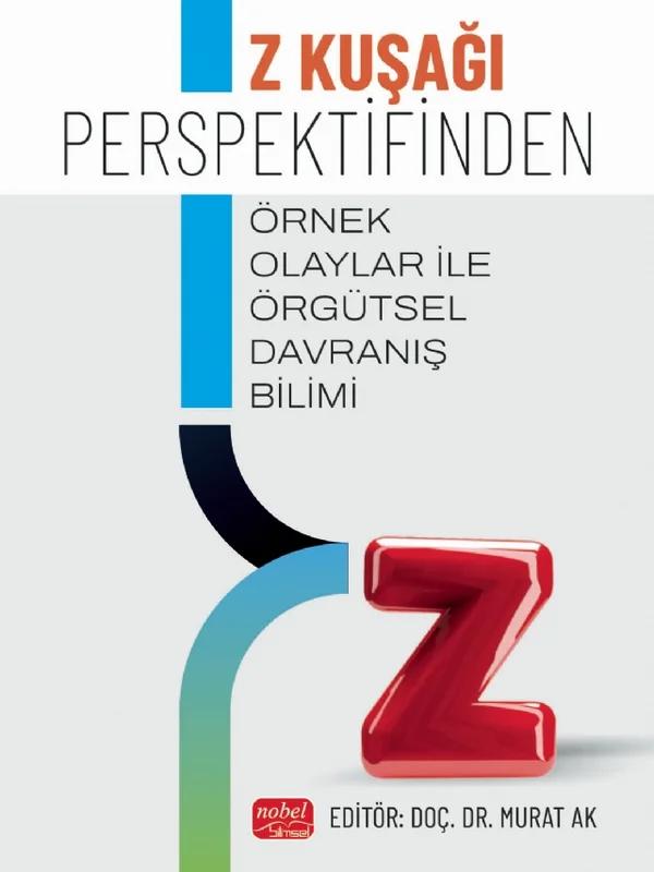 Z Kuşağı Perspektifinden Örnek Olaylar ile Örgütsel Davranış Bilimi