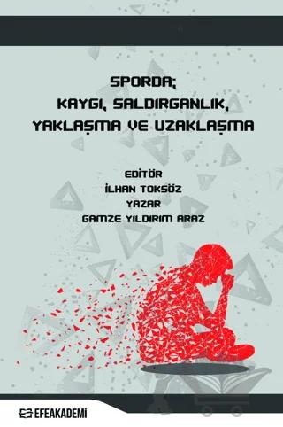 Sporda; Kaygı, Saldırganlık, Yaklaşma ve Uzaklaşma