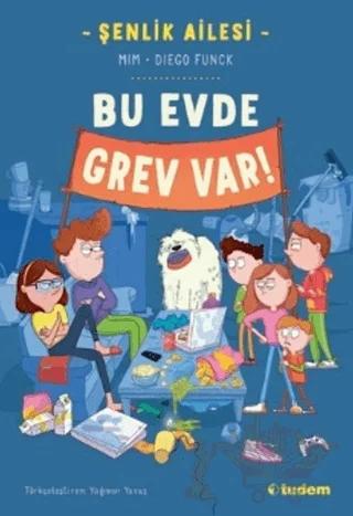 Şenlik Ailesi: Bu Evde Grev Var! – Mim – Tudem Yayınları kitap kapağı