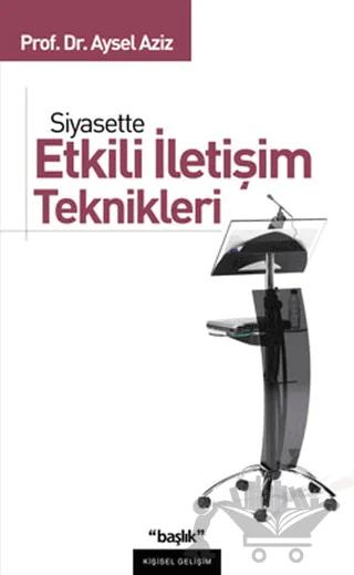 Siyasette Etkili İletişim Teknikleri
