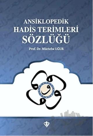 Ansiklopedik Hadis Terimleri Sözlüğü