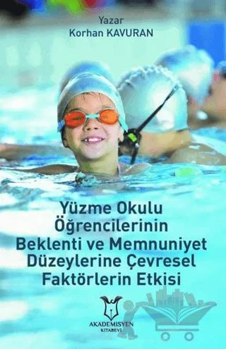 Yüzme Okulu Öğrencilerinin Beklenti ve Memnuniyet Düzeylerine Çevresel Faktörlerin Etkisi