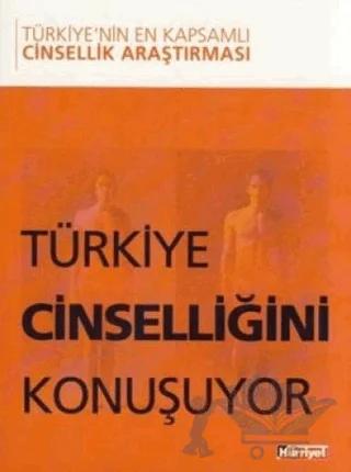 Türkiye Cinselliğini Konuşuyor Türkiye’nin En Kapsamlı Cinsellik Araştırması