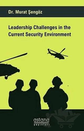 Leadership Challenges in the Current Security Environment