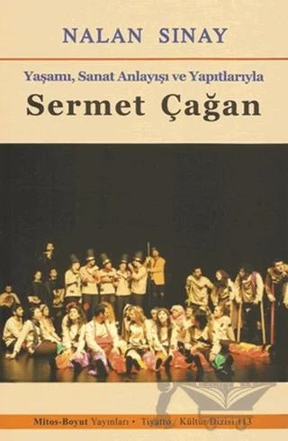 Yaşamı, Sanat Anlayışı ve Yapıtlarıyla Sermet Çağan