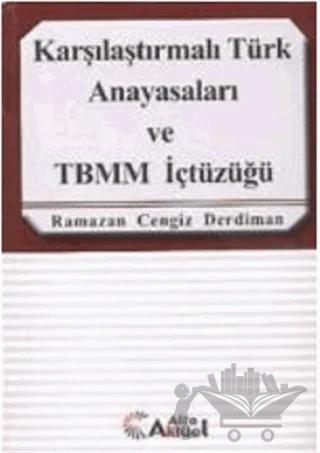Karşılaştırmalı Türk Anayasaları ve TBMM İçtüzüğü
