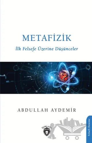 Metafizik-ilk Felsefe Üzerine Düşünceler